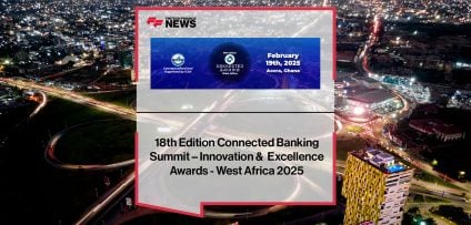 18th Edition Connected Banking Summit – Innovation & Excellence Awards - West Africa 2025 | FFNews