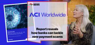Report reveals how banks can tackle new payment scams | ACI Worldwide