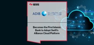 ADIB Becomes the First Islamic Bank to Adopt Swift’s Alliance Cloud Platform