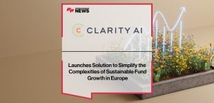 Clarity AI Launches Solution to Simplify the Complexities of Sustainable Fund Growth in Europe | FFNews