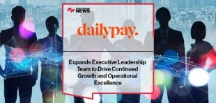 DailyPay Expands Executive Leadership Team to Drive Continued Growth and Operational Excellence