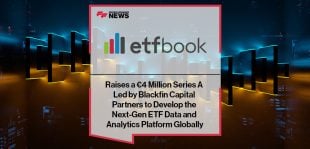 ETFbook Raises a €4 Million Series A Led by Blackfin Capital Partners to Develop the Next-Gen ETF Data and Analytics Platform Globally