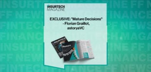 EXCLUSIVE: "Mature Decisions" - Florian Graillot, astoryaVC in 'The Insurtech Magazine'