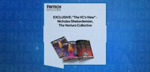 EXCLUSIVE: "The VC's View" - Nicholas Shekerdemian, The Venture Collective in 'The Fintech Magazine'