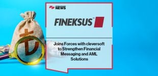 Fineksus Joins Forces with cleversoft to Strengthen Financial Messaging and AML Solutions