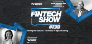 The Fintech Show #139: Finding the features. The future of digital banking with BNP Paribas and Mobiquity