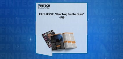 EXCLUSIVE: "Reaching For the Stars" - FIS in 'The Fintech Magazine'