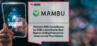 Mambu Partners With Good Money by GSB, Launching Its New Digital Lending Platform for Underserved Thai Citizens