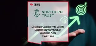 Northern Trust Develops Capability to Create Digital Voluntary Carbon Credits in Near Real-Time