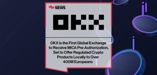 OKX-is-the-First-Global-Exchange--to-Receive-MiCA-Pre-Authorization,--Set-to-Offer-Regulated-Crypto--Products-Locally-to-Over--400M-Europeans-