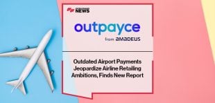 Outdated Airport Payments Jeopardize Airline Retailing Ambitions, Finds New Outpayce Report