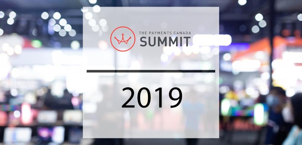 Payments Canada Summit 2019