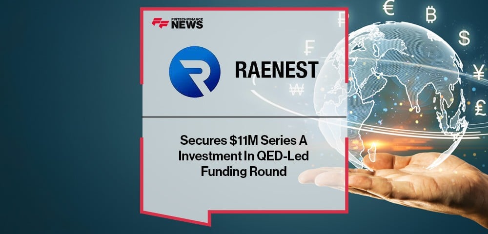 Raenest Secures $11M Series A Investment In QED-Led Funding Round