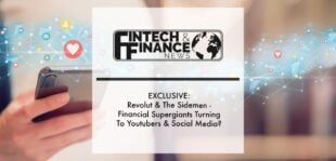 EXCLUSIVE: Revolut & The Sidemen - Financial Supergiants Turning To Youtubers & Social Media? | Fintech Finance