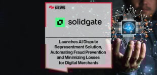 Solidgate Launches AI Dispute Representment Solution, Automating Fraud Prevention and Minimizing Losses for Digital Merchants