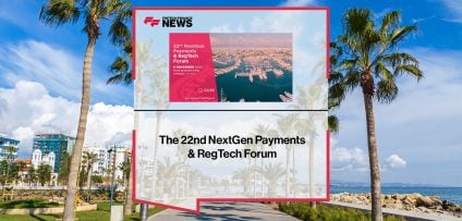 The 22nd NextGen Payments & RegTech Forum