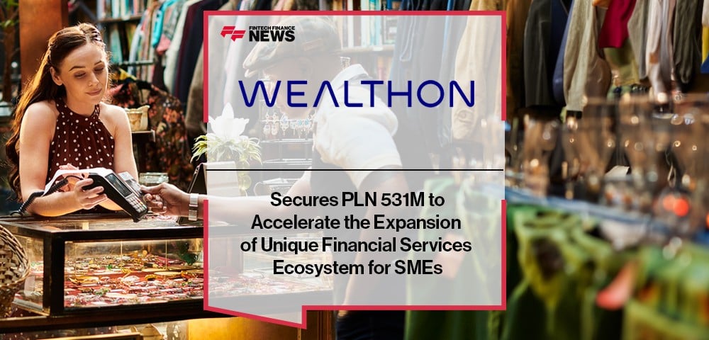 Wealthon Secures PLN 531M to Accelerate the Expansion of Unique Financial Services Ecosystem for SMEs