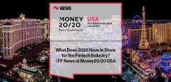 What Does 2025 Have in Store for the Fintech Industry? | FF News at Money20/20 USA