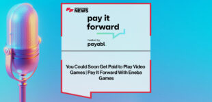 You-Could-Soon-Get-Paid-to-Play-Video-Games-Pay-It-Forward-With-Eneba-Games