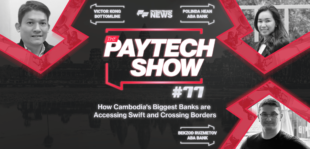 The Paytech Show Cambodia with Bottomline and ABA Bank